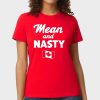 Canada Mean And Nasty Shirt 1