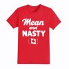 Canada Mean And Nasty Shirt 3