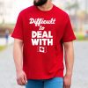 Difficult To Deal With Canada Shirt 2