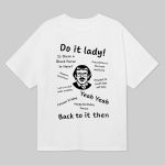 Do It Lady Back To It Then Chit Quote Shirt