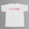 Dustin Wolf Lets Go Girls Shirt 11