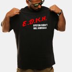 EDKH Epstein Didn't Kill Himself Shirt