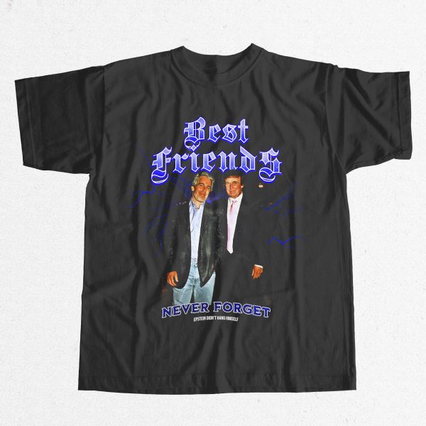 Epstein Trump Best Friends Shirt 8
