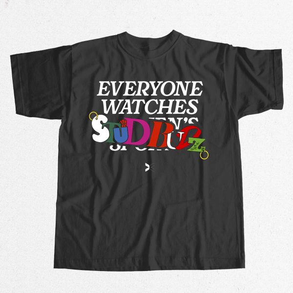 Everyone Watches Studbudz Shirt 7