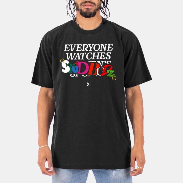 Everyone Watches Studbudz Shirt 9