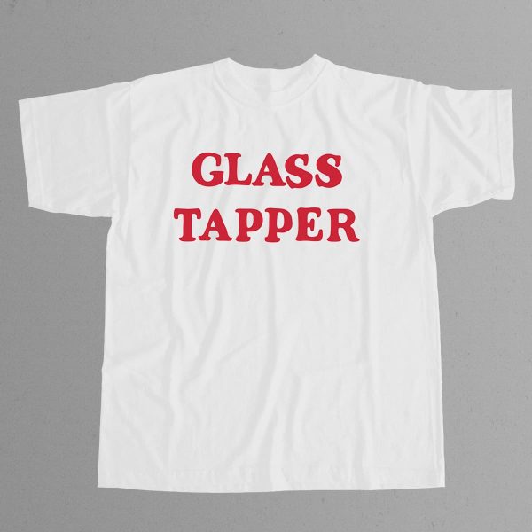 Glass Tapper Shirt 12