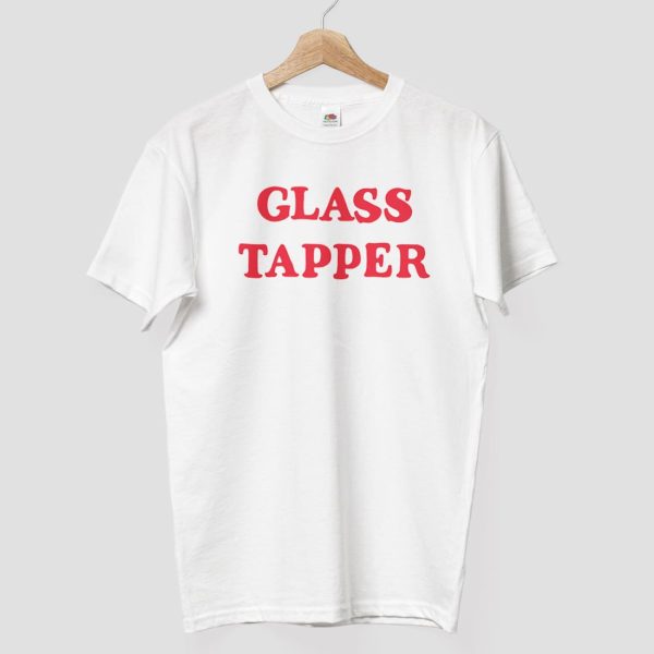 Glass Tapper Shirt 7