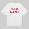 Glass Tapper Shirt 8