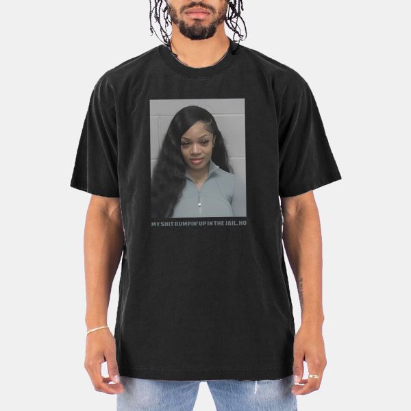 Glorilla Mugshot My Shit Bumpin Up In The Jail Ho Shirt 10