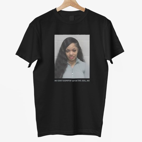 Glorilla Mugshot My Shit Bumpin Up In The Jail Ho Shirt 3