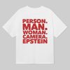 Harry Shannon Person Man Woman Camera Epstein T Shirt 8