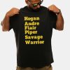 Hogan Andre Flair Piper Savage Warrior Shirt 1