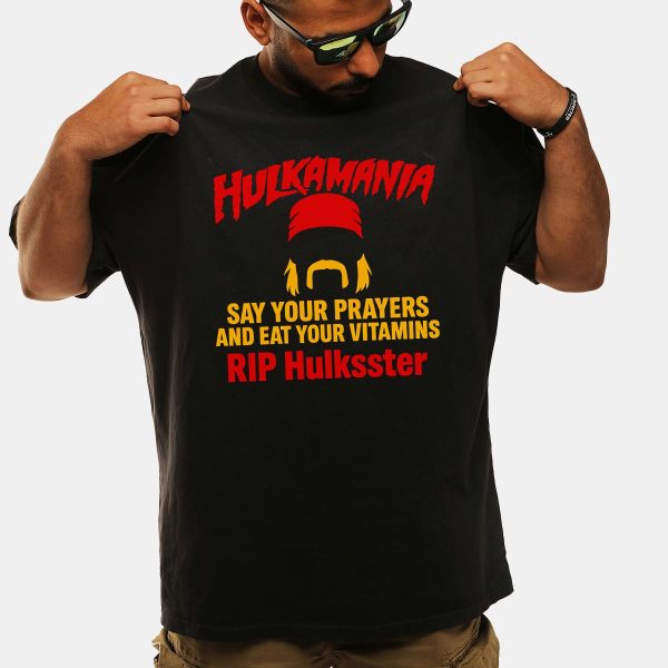 Hulkamania Say Your Prayers Eat Your Vitamins RIP Hulksster Shirt 1