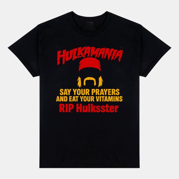Hulkamania Say Your Prayers Eat Your Vitamins RIP Hulksster Shirt 12