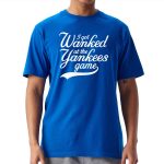 I Got Wanked At The Yankees Game Shirt