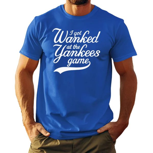 I Got Wanked At The Yankees Game Shirt 4