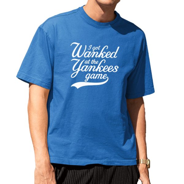I Got Wanked At The Yankees Game Shirt 6