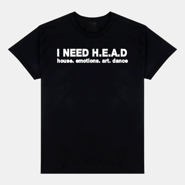 I Need Head House Emotions Art Dance Shirt 12