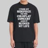 I Took My Sidepiece To The Coldplay Concert And It Ruined My Life Shirt 12