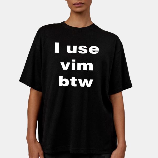 I Use Vim Btw Shirt 15