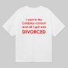 I Went To Coldplay Concert And All I Got Was Divorced Shirt 6
