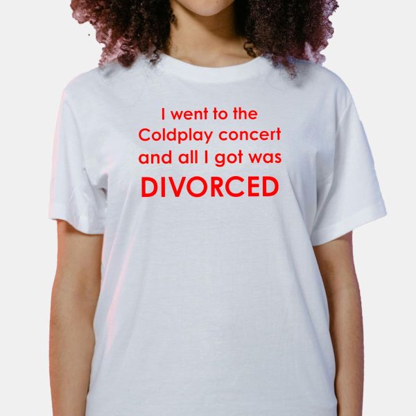 I Went To Coldplay Concert And All I Got Was Divorced Shirt 7
