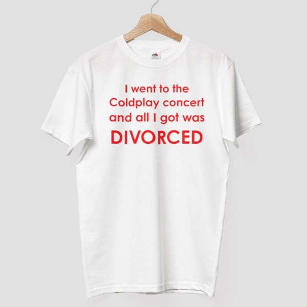 I Went To Coldplay Concert And All I Got Was Divorced Shirt 8