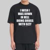 I Wish Down In Hell Doing Drugs With Ozzy Osbourne Shirt 10