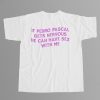 If Pedro Pascal Gets Nervous He Can Have Sex With Me Shirt 12