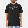 Jennifer Tilly I Dont Like You Shirt 10