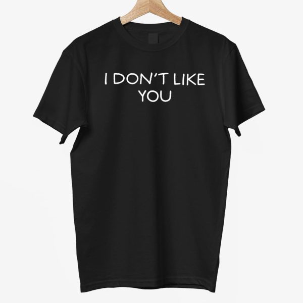 Jennifer Tilly I Dont Like You Shirt 3