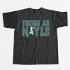 Josh Naylor Tough As Nayls Seattle Shirt 9