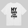 My Amen Is Greater Than A Man Shirt 6