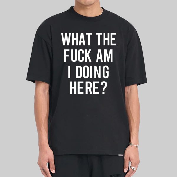 Ozzy What The Fuck Am I Doing Here Shirt 10