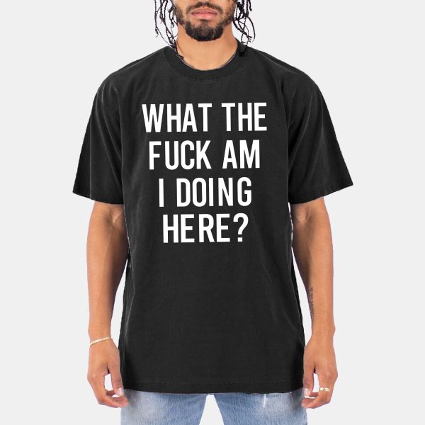 Ozzy What The Fuck Am I Doing Here Shirt 11