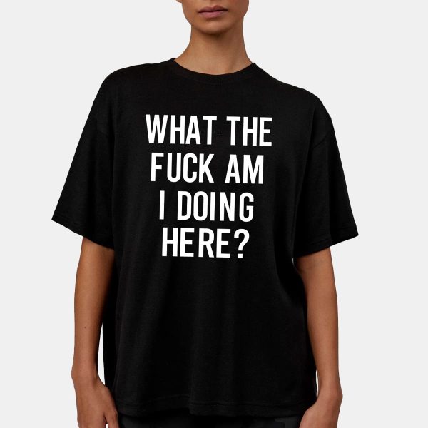 Ozzy What The Fuck Am I Doing Here Shirt 8