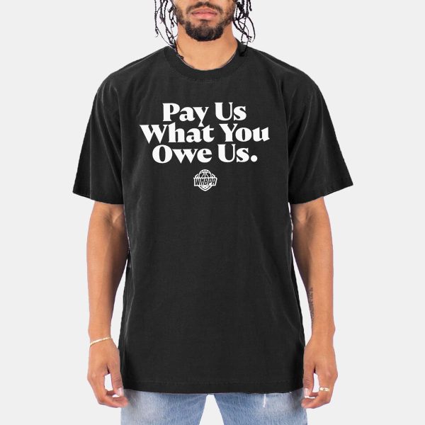 Pay Us What You Owe Us T Shirt 9