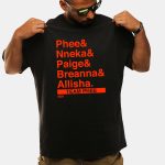 Phee Nneka Paige Breanna Allisha Team Phee Shirt