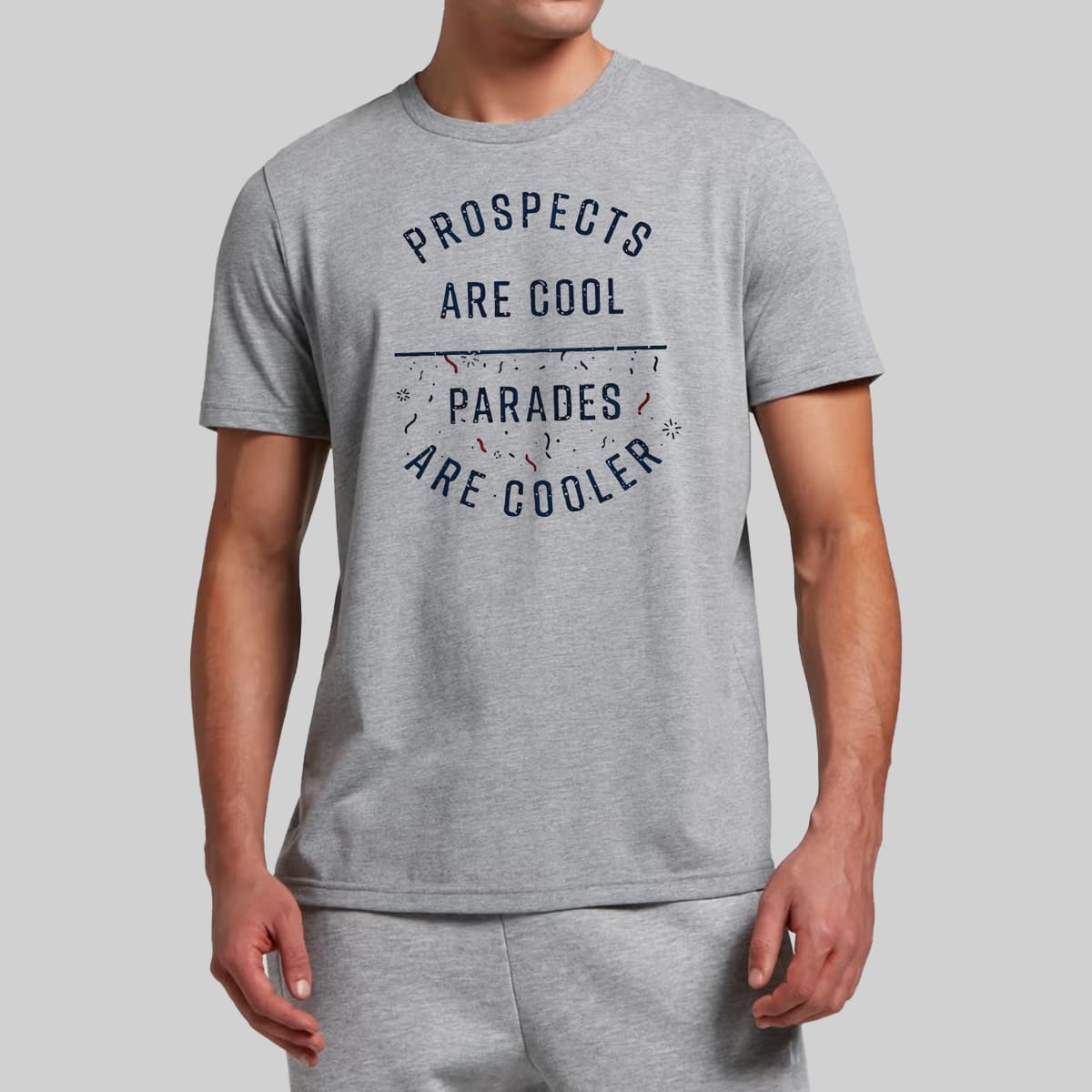 Prospects Are Cool Parades Are Cooler Shirt 1 Prospects Are Cool Parades Are Cooler Shirt 1