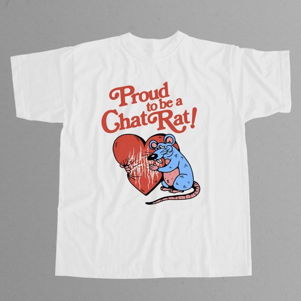 Proud To Be Chat Rat Shirt 12