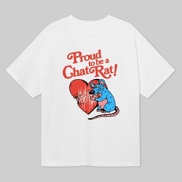 Proud To Be Chat Rat Shirt 6