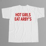 Sophie Cunningham Hot Girls Eat Arby's Shirt