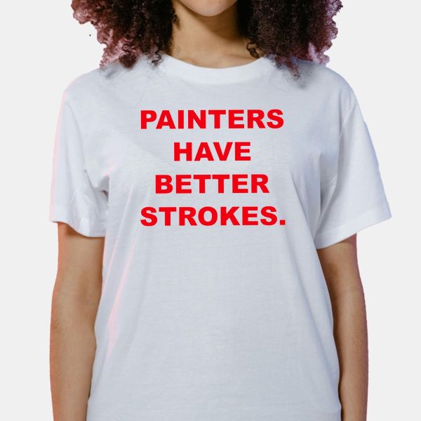 Terry Joshua Painters Have Better Strokes Shirt 7