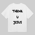 Thank U Jesus Shirt