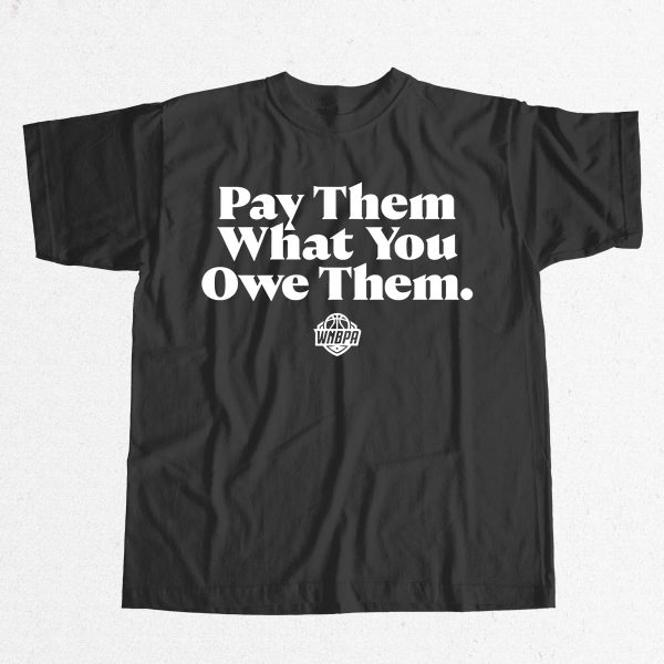 WNBPA Pay Them What You Owe Them Shirt 17