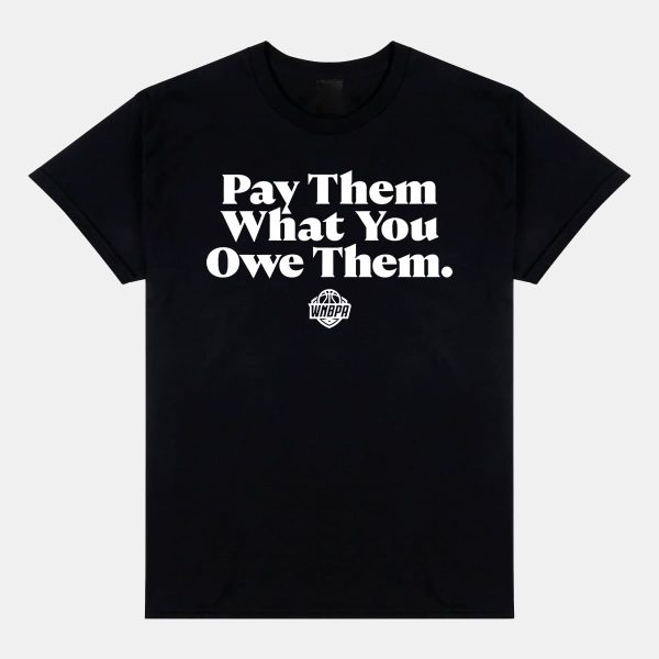 WNBPA Pay Them What You Owe Them Shirt 7