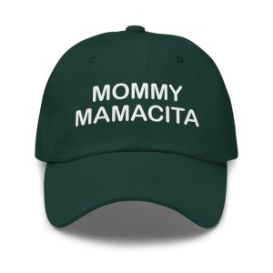 Mommy Mamacita Hat Green