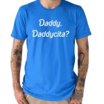 Zack Wickham Daddy Daddycita Shirt