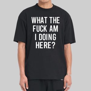 Ozzy What The Fuck Am I Doing Here Shirt 10
