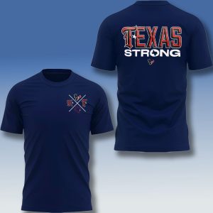 2025 Houston Texans Texas Strong Shirt 1